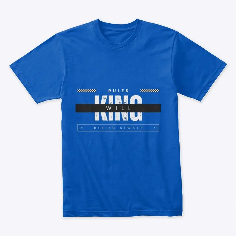 Always be king t-shirt 